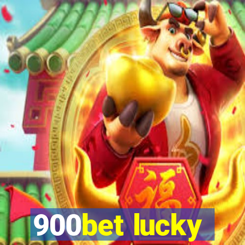 900bet lucky